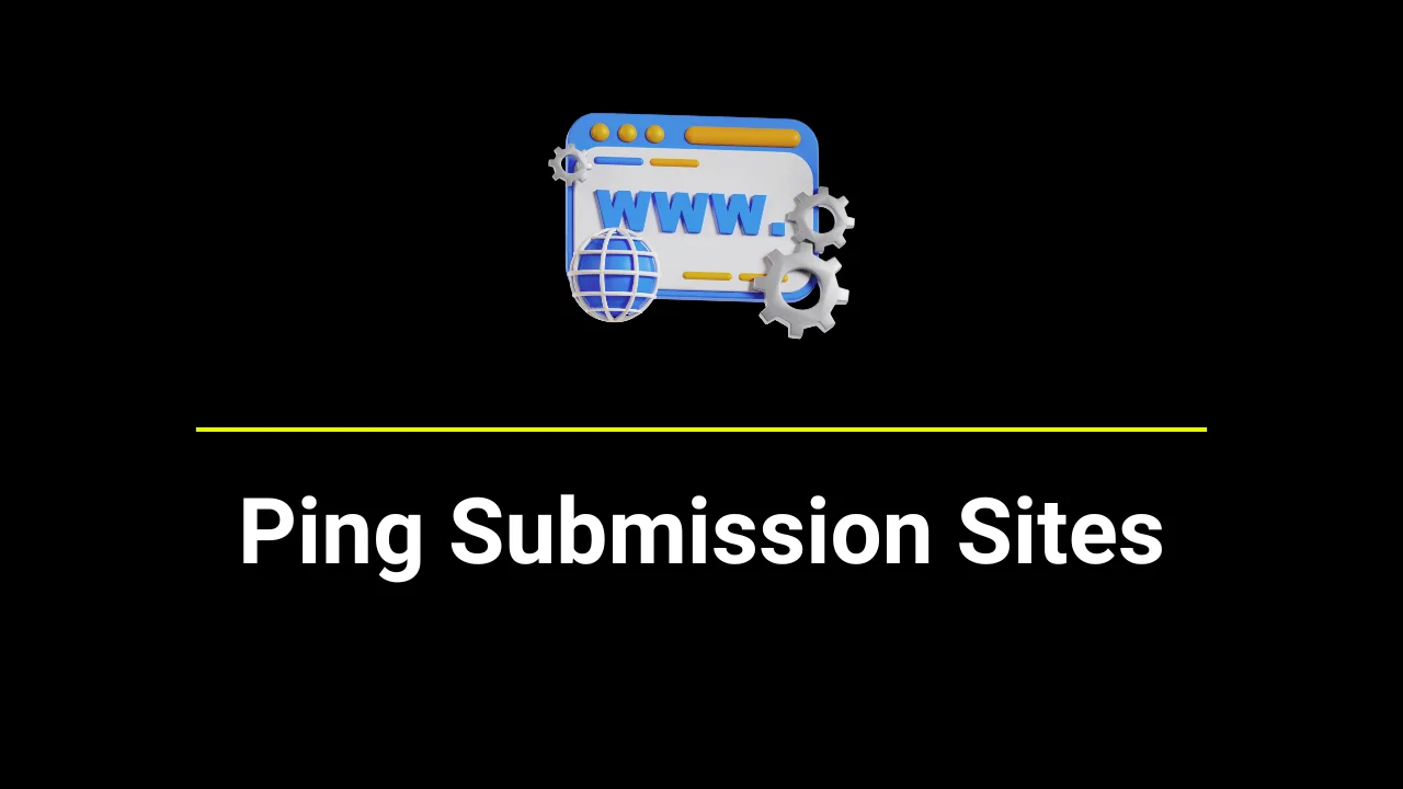 100+ Ping Submission Sites 2026 for SEO